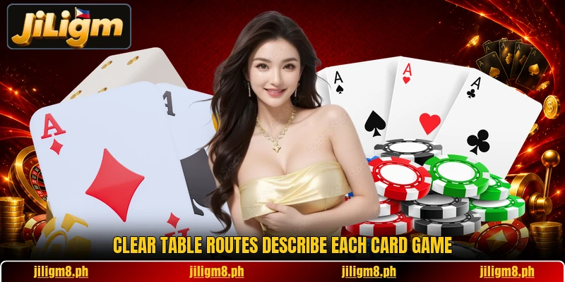 Clear table routes describe each card game