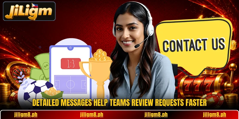 Detailed messages help teams review requests faster Detailed messages help teams review requests faster
