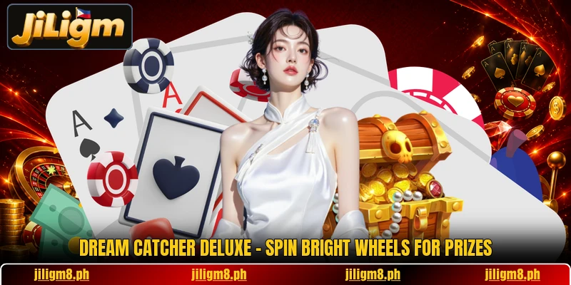 Dream Catcher Deluxe - Spin Bright Wheels For Prizes
