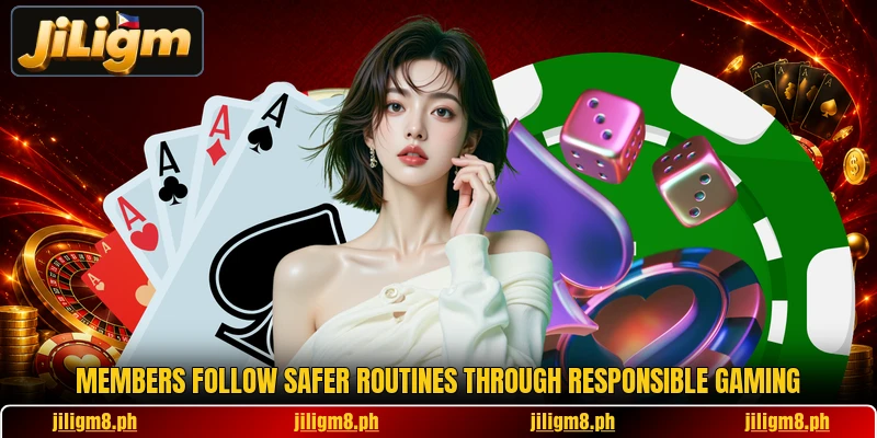 Members follow safer routines through responsible gaming