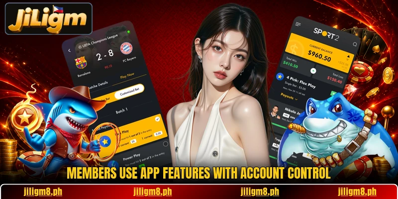 Members use app features with account control