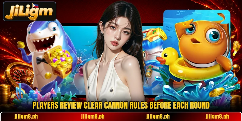 Players review clear cannon rules before each round Players review clear cannon rules before each round