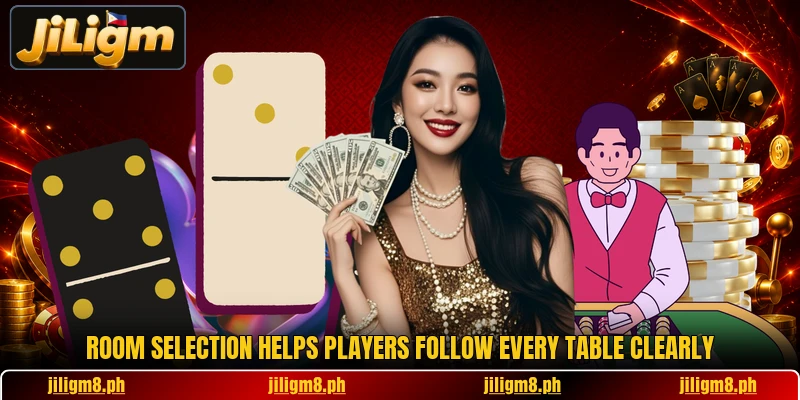 Room selection helps players follow every table clearly