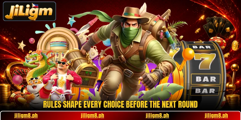 Rules shape every choice before the next round Rules shape every choice before the next round