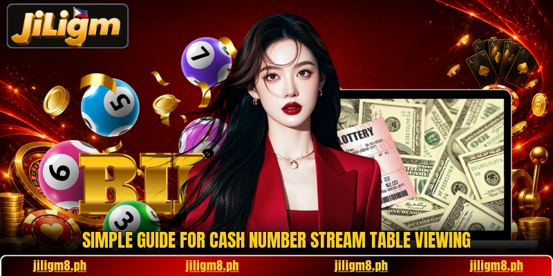 Simple guide for Cash Number Stream table viewing Simple guide for Cash Number Stream table viewing