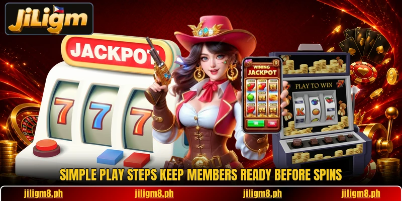 Simple play steps keep members ready before spins