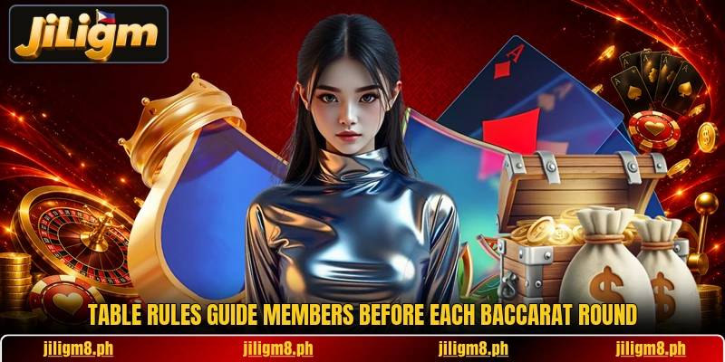 Table rules guide members before each baccarat round